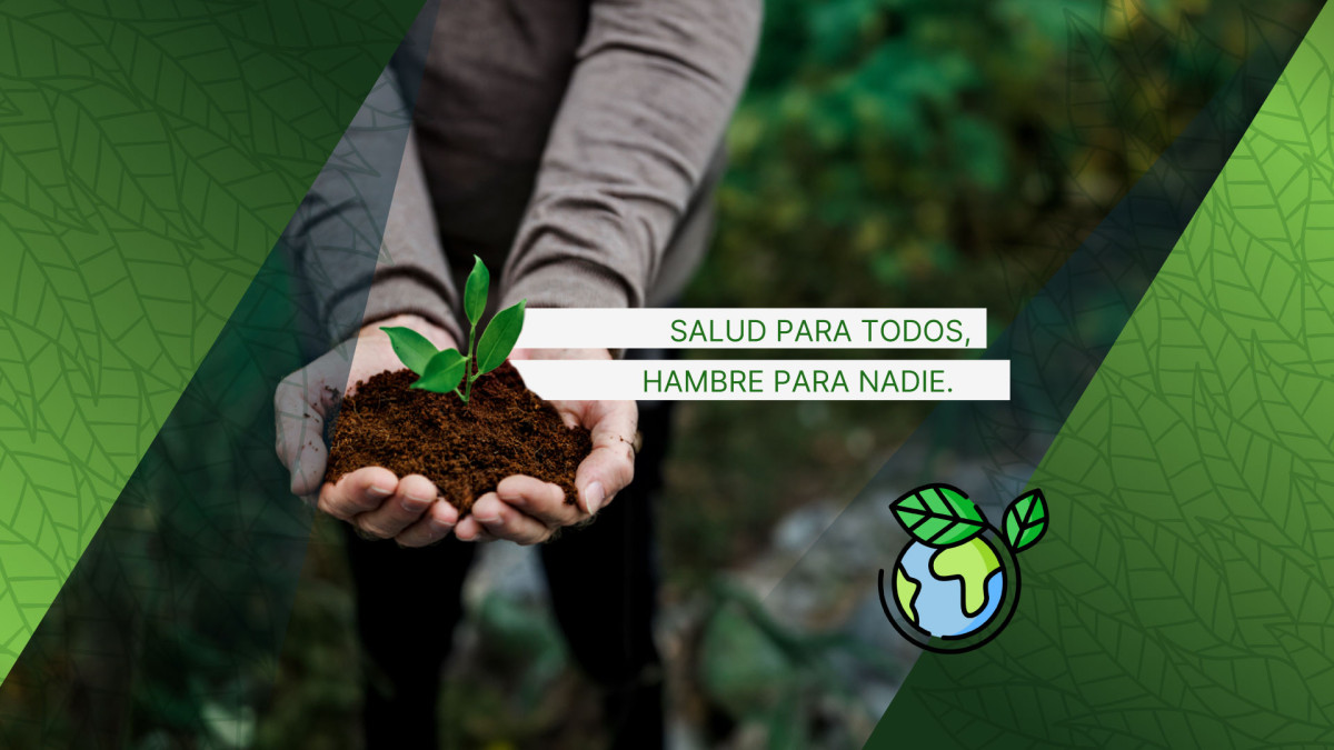 Sustentabilidad: salud para todos, hambre para nadie.